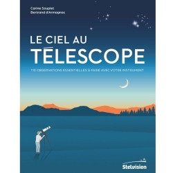 Le Ciel au télescope – 110 observations essentielles à faire avec votre instrument